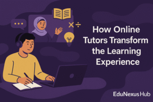How Online Tutors Transform Learning